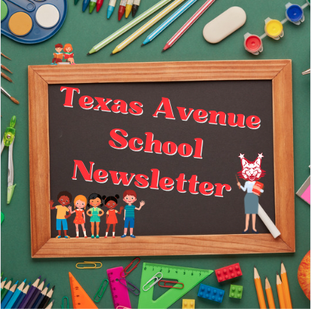  Texas Avenue School Newsletter